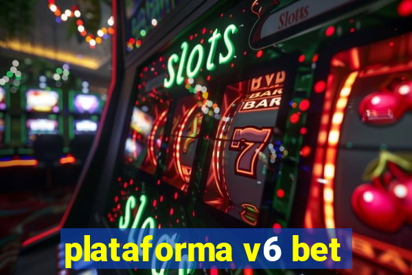 plataforma v6 bet